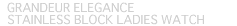 GRANDEUR ELEGANCE Stainless Block Ladies Watch